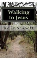 Walking to Jesus