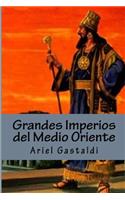 Grandes Imperios del Medio Oriente
