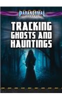 Tracking Ghosts and Hauntings
