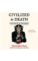 Civilized to Death