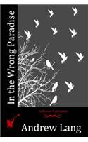 In the Wrong Paradise: (English)