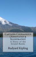 Captains Courageous (Annotated & Illustrated): A Story of the Grand Banks