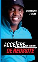 Accelere Ton Rythme De Reussite