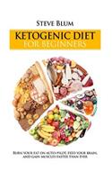 Ketogenic Diet: The Fat-Burning Secrets of High Fat Diets