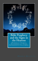 Bible Prophecy and the Signs in the Heavens