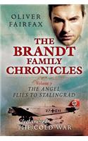 The Angel Flies to Stalingrad: The Brandt Family Chronicles