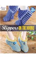 Slippers on the Double