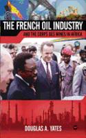 The French Oil Industry and the Corps des Mines in Africa