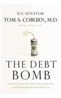 The Debt Bomb: A Bold Plan to Stop Washington from Bankrupting America