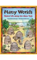 Many Worlds: Native Life Along the Anza Trail