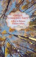 Chinese Communist Party - A Key to Balance Chinese Affairs