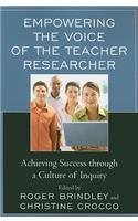 Empowering the Voice of the Teacher Researcher