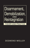 Disarmament, Demobilization, and Reintegration