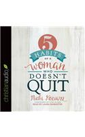 5 Habits of a Woman Who Doesn't Quit