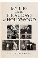 My Life and the Final Days of Hollywood