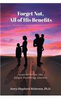 Forget Not, All of His Benefits