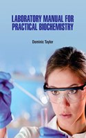 Laboratory Manual for Practical Biochemistry