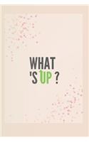 WHAT'S UP NOTEBOOK;NOTEBOOK;JOURNAL;DIARY(120pages)