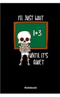 I'll just wait until it's quiet: Dot Grid Notebook / Dot Matrix / Dotted / Memory Journal Book / Journal For Work / Soft Cover / Glossy / 6 x 9 / 120 Pages