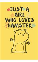 Just A Girl Who Loves Hamster