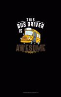 This Bus Driver Is Awesome: Storyboard Notebook 1.85:1(1214 Storyboard Notebook 1.85:1)