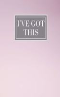 I've got this