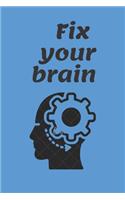 Fix your brain