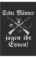 Echte Männer Jagen ihr Essen Notizbuch