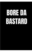 Bore Da Bastard