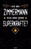 Ich bin Zimmermann was sind deine Superkräfte? Notizbuch