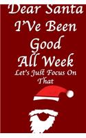 DEAR SANTA, I've Been Good All Year/ Red Notebook Version