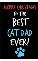 Merry Christmas To The Best Cat Dad Ever
