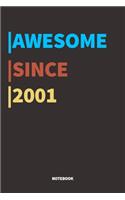 Awesome Since 2001 Notebook: Lined Notebook / Journal Gift, 120 Pages, 6x9, Soft Cover, Matte Finish