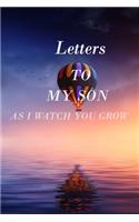 Letters to My Son as I Watch You Grow