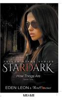 Stardark - How Things Are (Book 1) Fallen Stars Series
