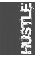 Hustle: Hustle Gift 6x9 Journal Gift Notebook with 125 Lined Pages