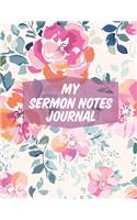 My Sermon Notes Journal: Pink Floral Watercolor Christian Bible Study Planner Journal Notebook Organizer - Women Weekly Daily Verse Scripture Prayer Notes Devotion SOAP Refl