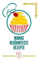Mamas berühmteste Rezepte