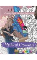 Mythical Creatures Coloring Book For Adults: Relaxation