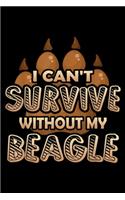 I can't survive without my beagle