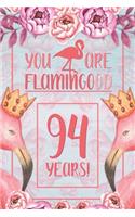 94th Birthday Journal: Lined Journal / Notebook - Flamingo Themed Birthday Gift for Her - Fun And Practical Alternative to a Card - 94 Years Old Gift for Women - Funny You