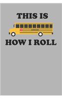 This Is How I Roll