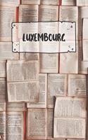 Luxembourg: Ruled Travel Diary Notebook or Journey Journal - Lined Trip Pocketbook for Men and Women with Lines
