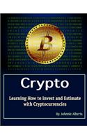 Crypto: Learning How to Invest and Estimate with Cryptocurrencies