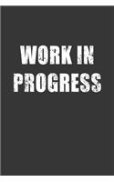 Work In Progress Notebook: Lined Journal, 120 Pages, 6 x 9, Affordable Gift Journal Matte Finish