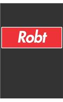 Robt: Robt Planner Calendar Notebook Journal, Personal Named Firstname Or Surname For Someone Called Robt For Christmas Or Birthdays This Makes The Perfec