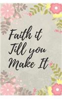 Faith It Till You Make It