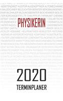 Physikerin - 2020 Terminplaner: Kalender und Organisator für Physikerin. Terminkalender, Taschenkalender, Wochenplaner, Jahresplaner, Kalender 2019 - 2020 zum Planen und Organisier