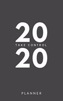 2020 Take control Planner: Weekly and monthly planner 2020 6x9 inches, two pages weekly view, soft matte cover grey and white