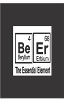 Be Er (4, 68) The Essential Element: 2020 Diary Weekly Planner - Week Per View. Gift for Scientist - Science Teacher, Student, Professor - Period Table Humor